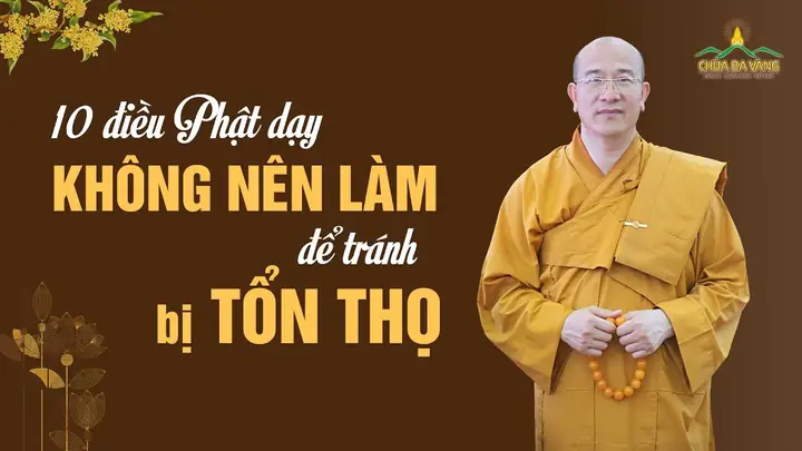 10 Điều Phật Dạy Không Nên Làm Để Tránh Bị Tổn Thọ
