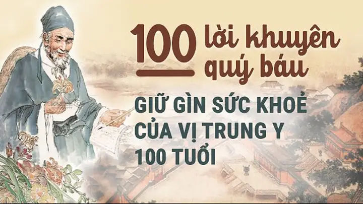 100 Lời Khuyên Về Sức Khỏe Của Vị Thầy Thuốc Trung Y 100 Tuổi