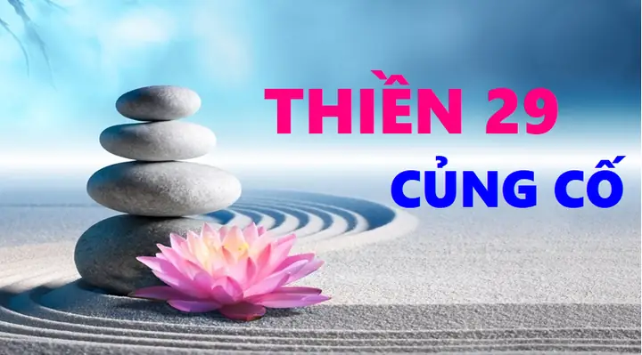 Thiền 29 – Củng Cố – Song Ngữ Anh Việt | Thiền Tôn Phật Quang