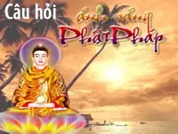 Câu Hỏi Ánh Sáng Phật Pháp Kỳ 01 Đến 20.