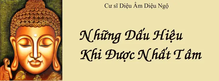 Những Dấu Hiệu Khi Được Nhất Tâm - A Mi Đà Phật