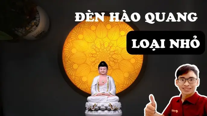 Đèn Hào Quang Phật: Hướng Dẫn Chọn Mua & Sử Dụng Chuẩn Nhất