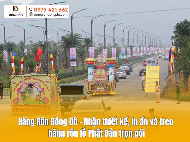 Băng Rôn Đông Đô – Nhận Thiết Kế, In Ấn Và Treo Băng Rôn Lễ Phật Đản Trọn Gói