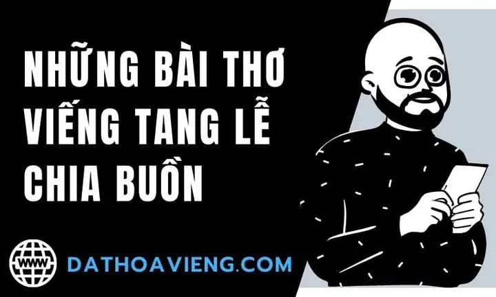 Những Bài Thơ Viếng Tang Lễ Chia Buồn | Đặt Hoa Tang Lễ