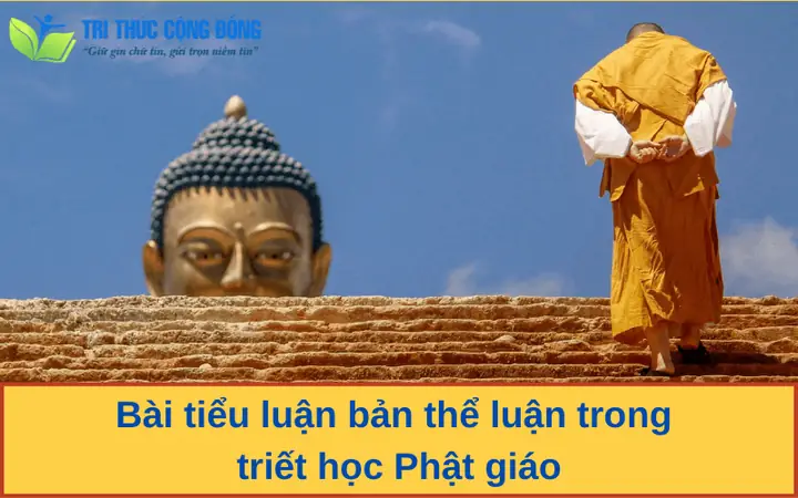 Bài Tiểu Luận Bản Thể Luận Trong Triết Học Phật Giáo