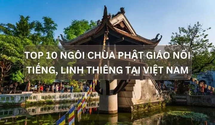 10 Ngôi Chùa Phật Giáo Nổi Tiếng Ở Việt Nam