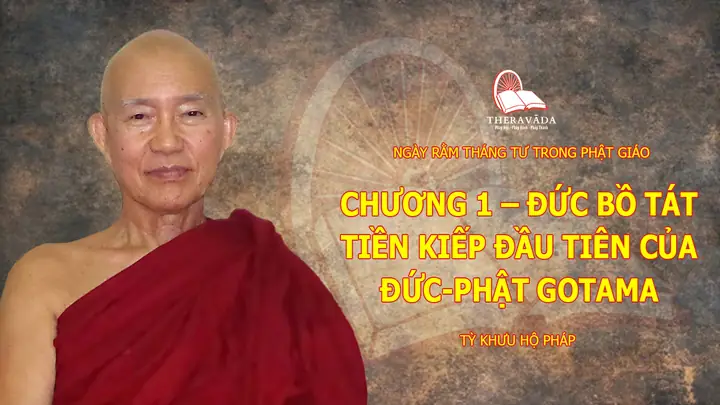 Chương 1 - Đức Bồ Tát Tiền Kiếp Đầu Tiên Của Đức-phật Gotama