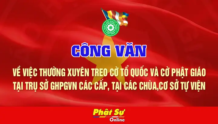 Công Văn: Về Việc Thường Xuyên Treo Cờ Tổ Quốc Và Cờ Phật Giáo Tại ...
