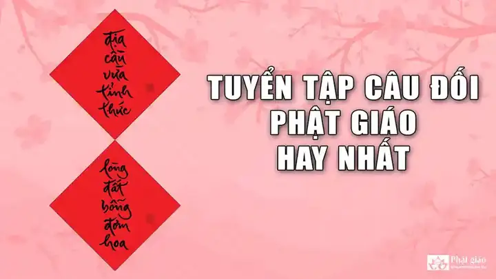 Tuyển Tập 70 Câu Đối Phật Giáo Sâu Sắc, Ý Nghĩa | Tin Tức Phật Giáo