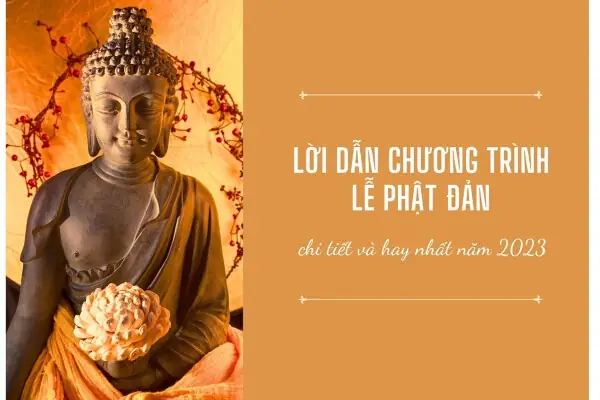 Mẫu Lời Dẫn Chương Trình Lễ Phật Đản Chi Tiết Và Hay Nhất Năm 2023