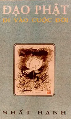 Chương 01: Đạo Phật Đi Vào Cuộc Đời – Làng Mai