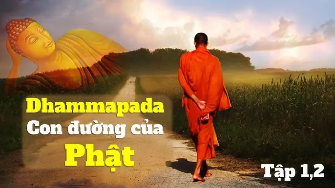 Dhammapada - Con Đường Của Phật: Thông Điệp Vượt Thời Gian