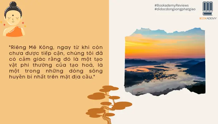 [tóm Tắt & Review Sách] “đi Dọc Dòng Sông Phật Giáo”: Giải Mã Huyền Bí Mê Kông