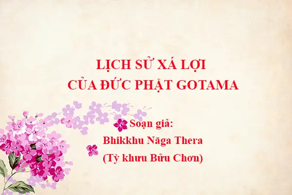 Lịch Sử Xá Lợi Của Đức Phật Gotama