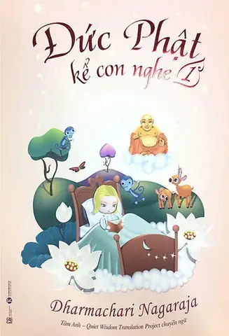 Đức Phật Kể Con Nghe - Tập 1 - Dharmschari Nagaraja - Thư Viện ...