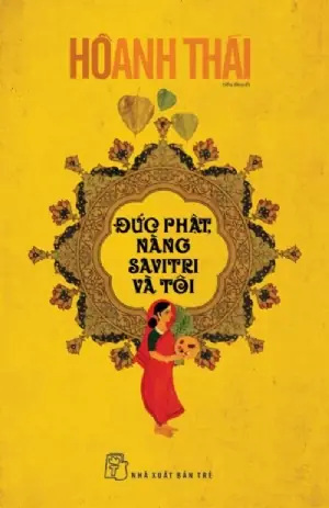 Đức Phật, Nàng Savitri Và Tôi: Tiểu Thuyết