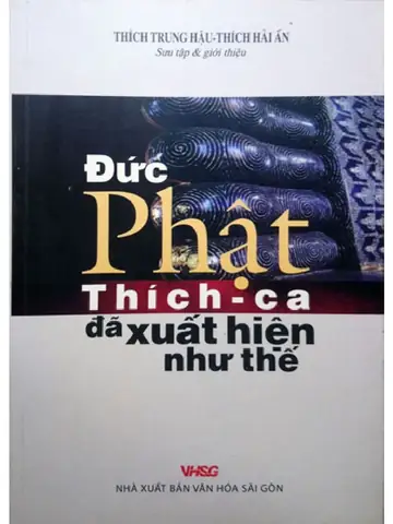 Đức Phật Thích Ca Đã Xuất Hiện Như Thế (thích Trung Hậu, Thích ...