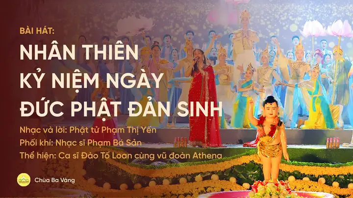 Bài Hát: Nhân Thiên Kỷ Niệm Ngày Đức Phật Đản Sinh