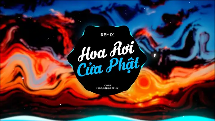 Hoa Rơi Cửa Phật Hoa Rơi Cửa Phật - Jombie | Prod. Sinkra Remix ...