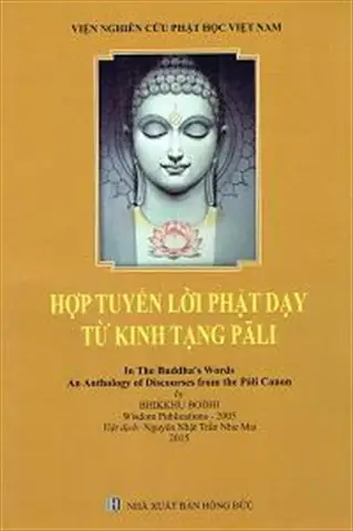 Hợp Tuyển Lời Phật Dạy Từ Kinh Tạng Pali: Tủ Sách Trí Tuệ Thời Đại