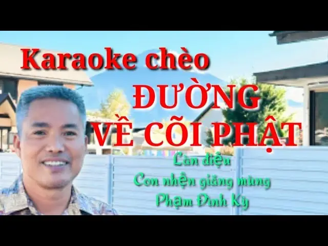Karaoke Hát Chèo Đường Về Cõi Phật: Nét Đặc Sắc Trong Văn Hóa Giải Trí Hiện Đại