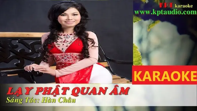 Karaoke Lạy Phật Quan Âm Thùy Trang: Lựa Chọn Âm Nhạc Tâm Linh Cho Gia Đình