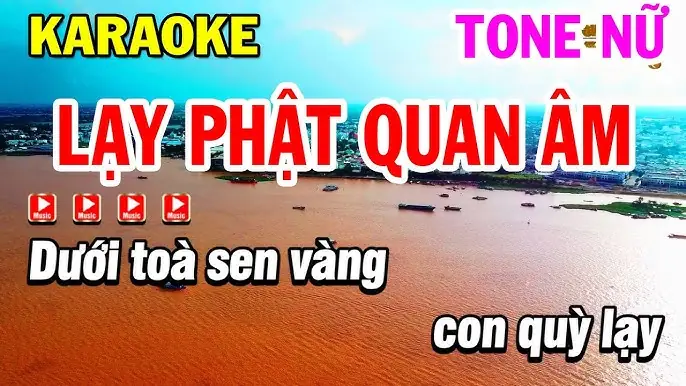 Karaoke Lạy Phật Quan Âm Thùy Trang: Lựa Chọn Âm Nhạc Tâm Linh Cho Gia Đình