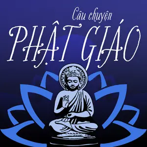 Câu Chuyện Phật Giáo | Podcast On Spotify