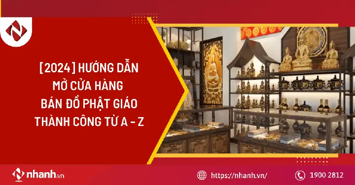 [2025] Hướng Dẫn Mở Cửa Hàng Bán Đồ Phật Giáo Thành Công Từ ...