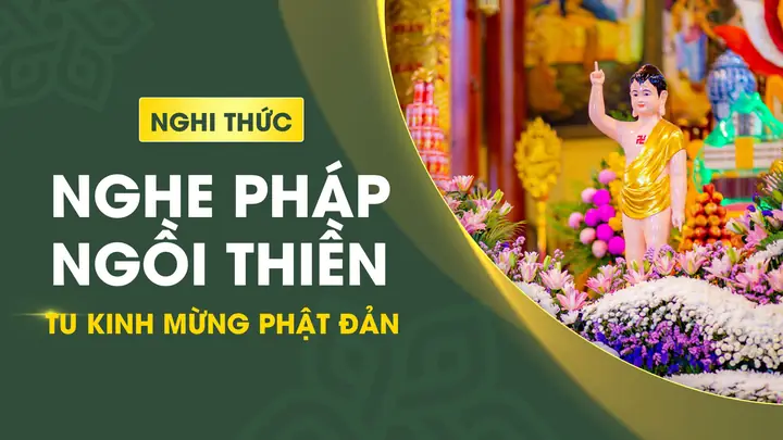 Nghi Thức Nghe Pháp Ngồi Thiền - Tu Kính Mừng Phật Đản