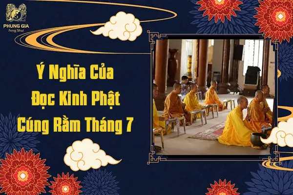 Ý Nghĩa Của Đọc Kinh Phật Cúng Rằm Tháng 7