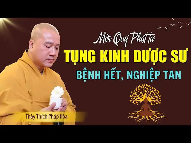 Kinh Phật Thầy Thích Pháp Hòa: Nguồn Gốc, Nội Dung & Ý Nghĩa