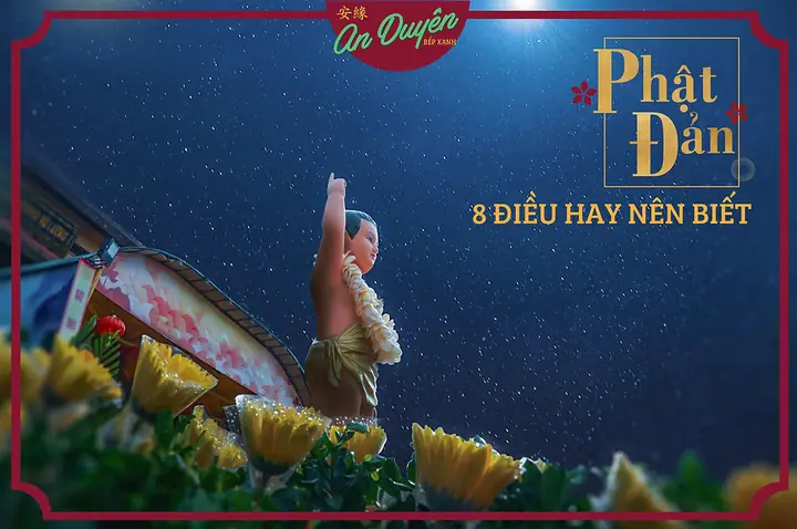 Lễ Phật Đản 佛誕 - 8 Điều Có Thể Bạn Chưa Biết.
