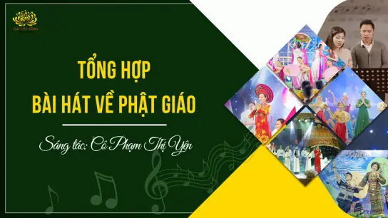 Tổng Hợp Những Bài Hát Về Phật Giáo Hay Nhất
