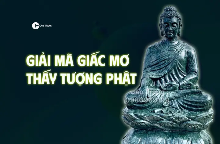 Giải Mã Giấc Mơ Thấy Tượng Phật Chính Xác Nhất