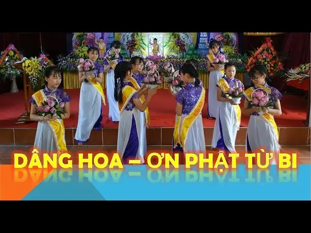 Múa Dâng Hoa Lễ Phật Đản: Ý Nghĩa, Ý Tưởng Và Hướng Dẫn Biểu Diễn