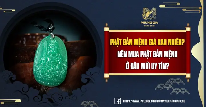 Phật Bản Mệnh Giá Bao Nhiêu? Nên Mua Phật Bản Mệnh Ở Đâu Mới Uy Tín?