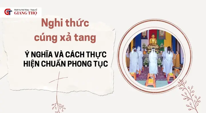 Nghi Thức Cúng Xả Tang - Ý Nghĩa Và Cách Thực Hiện Chuẩn Phong Tục ...