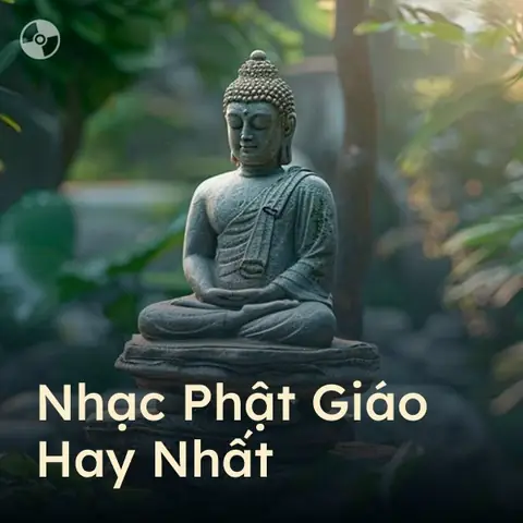 Nhạc Phật Giáo Hay Nhất - Playlist Zing Mp3