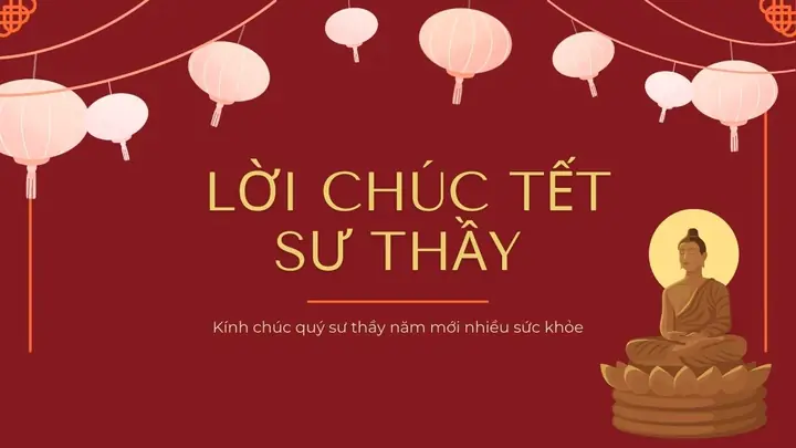 49+ Lời Chúc Tết Sư Thầy, Sư Cô, Phật Tử Hay Và Ý Nghĩa