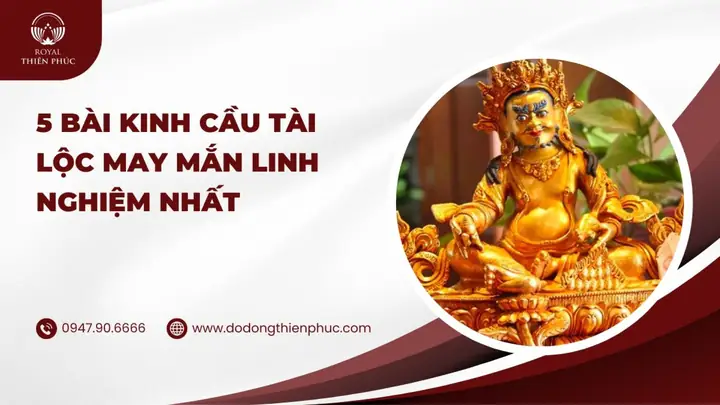 Bài Kinh Cầu Tài Lộc May Mắn Linh Nghiệm Nhất