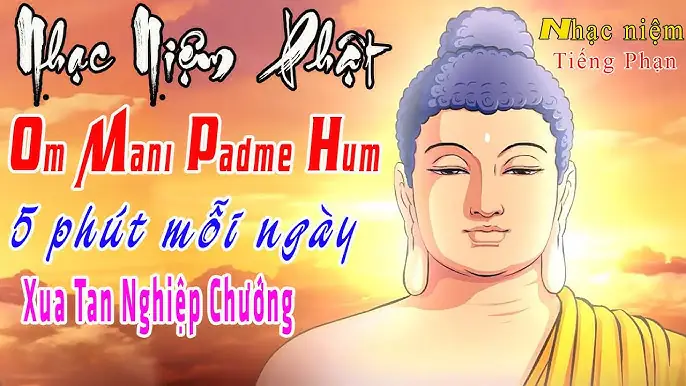 Niệm Phật Om Mani Padme Hum: Ý Nghĩa, Lợi Ích Và Cách Thực Hành
