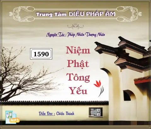 Niệm Phật Tông Yếu – Pháp Nhiên Thượng Nhân: Lối Thoát Sinh Tử Dễ Dàng Cho Người Thời Mạt Pháp