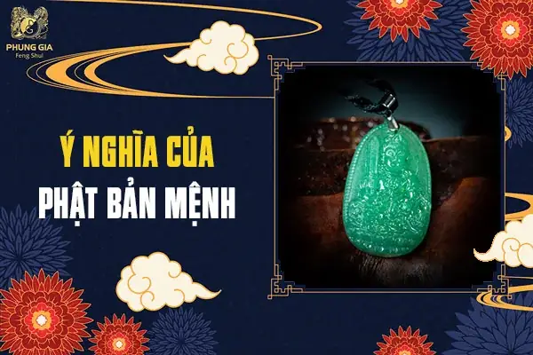 Ý Nghĩa Của Phật Bản Mệnh