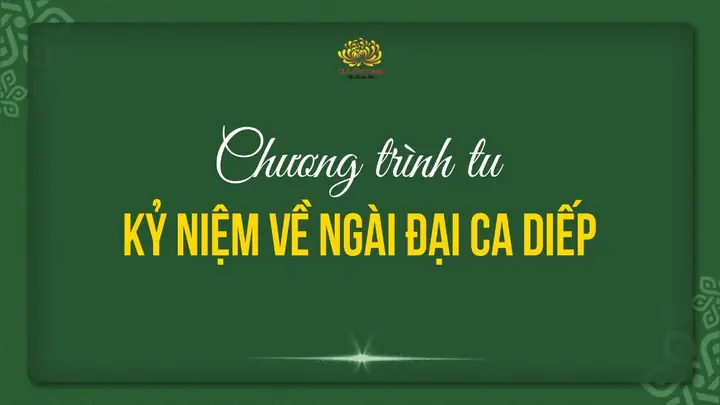 Nghi Thức Tu Kỷ Niệm Về Ngài Đại Ca Diếp