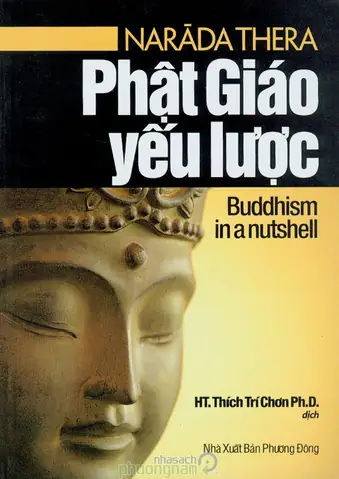 Phật Giáo Yếu Lược: Hành Trình Khám Phá Bản Chất, Ý Nghĩa Và Giá Trị Trường Tồn