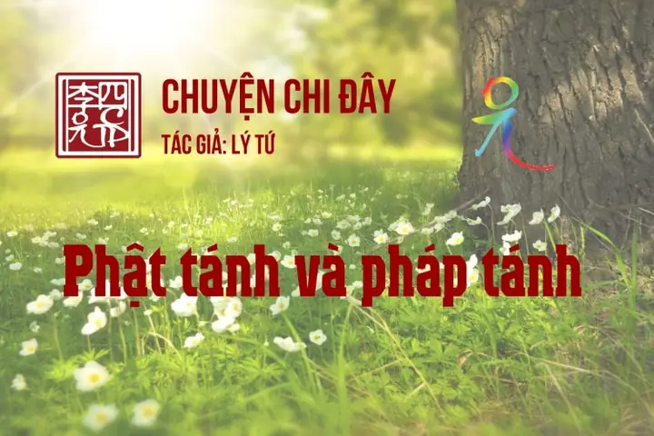 Phật Tánh Và Pháp Tánh - Lý Gia