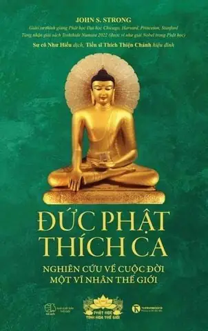 Đức Phật Thích Ca: Nghiên Cứu Về Cuộc Đời Của Một Vĩ Nhân Thế Giới