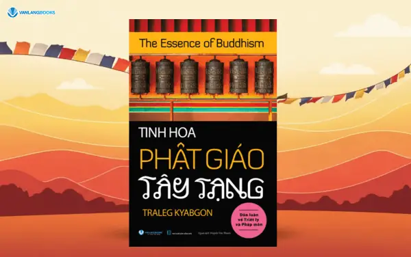 Tinh Hoa Phật Giáo Tây Tạng
