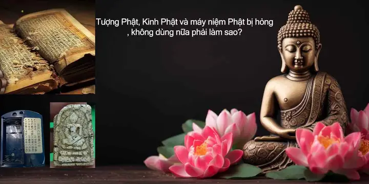 Tượng Phật - Sách Kinh - Máy Niệm Phật Không Dùng Nữa Phải Làm Sao